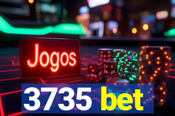 3735 bet